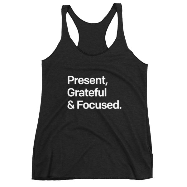 Present, Grateful & Focused Tank